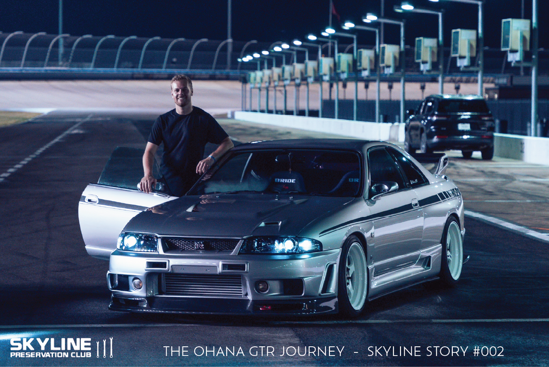 The Ohana GTR Journey: Skyline Story #002